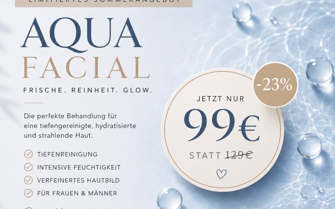 Sommer-Special – Aqua Facial statt 129 € jetzt nur 99 €
